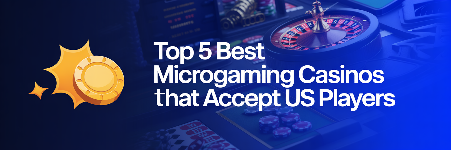Top 5 Best Microgaming Casinos that accept US players